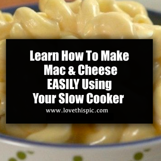 Learn How To Make Mac & Cheese EASILY Using Your Slow Cooker