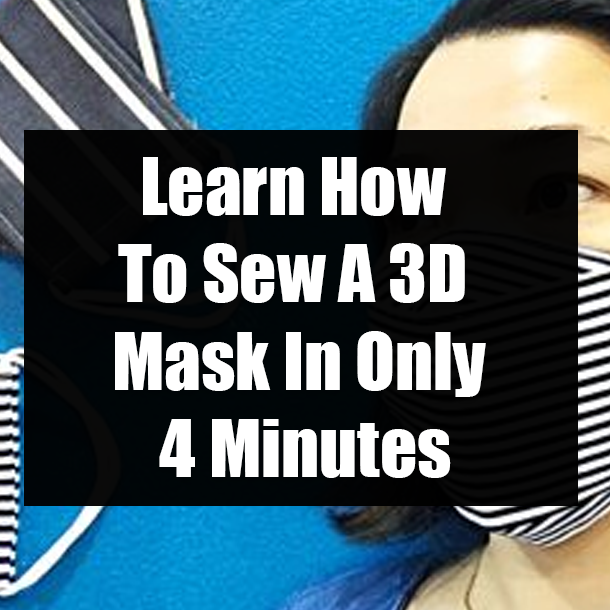 Learn How To Sew A 3D Mask In Only 4 Minutes