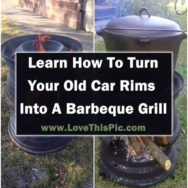 Learn How To Turn Your Old Car Rims Into A Barbeque Grill