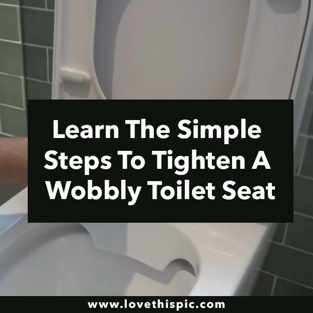 Learn The Simple Steps To Tighten A Wobbly Toilet Seat