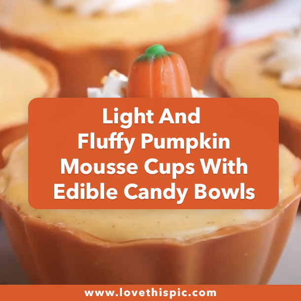 Light And Fluffy Pumpkin Mousse Cups With Edible Candy Bowls