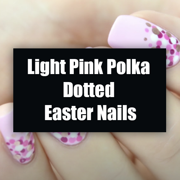Light Pink Polka Dotted Easter Nails