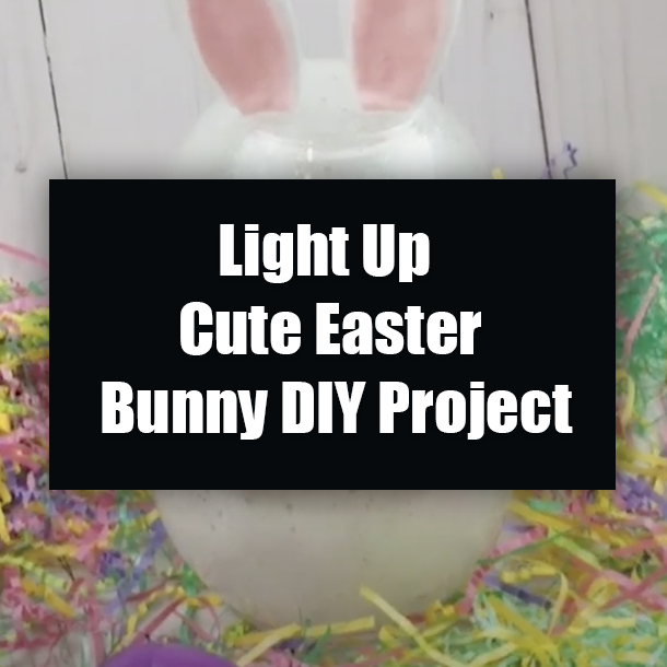 Light Up Cute Easter Bunny DIY Project