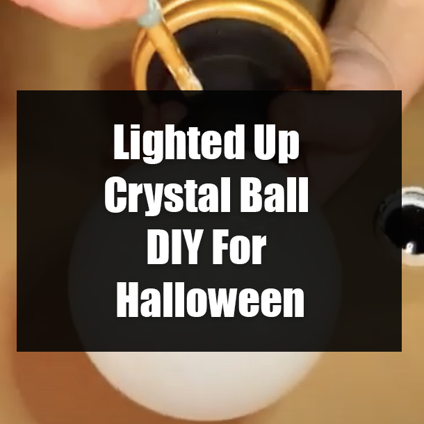 Lighted Up Crystal Ball DIY For Halloween