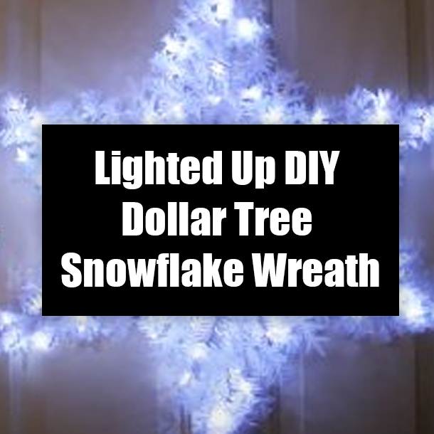 Lighted Up DIY Dollar Tree Snowflake Wreath