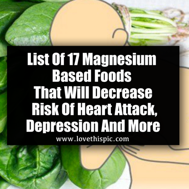 List Of 17 Magnesium Based Foods That Will Decrease Risk Of Heart Attack, Depression And More
