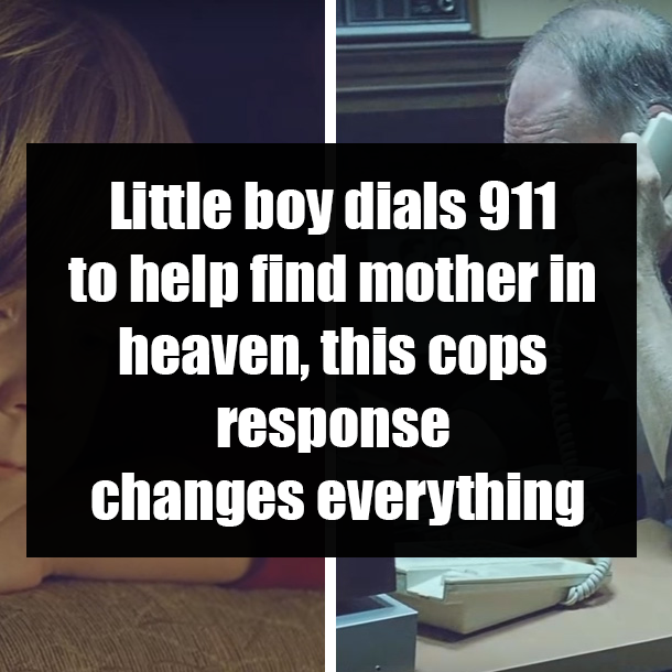 Little boy dials 911 to help find mother in heaven, this cops response changes everything