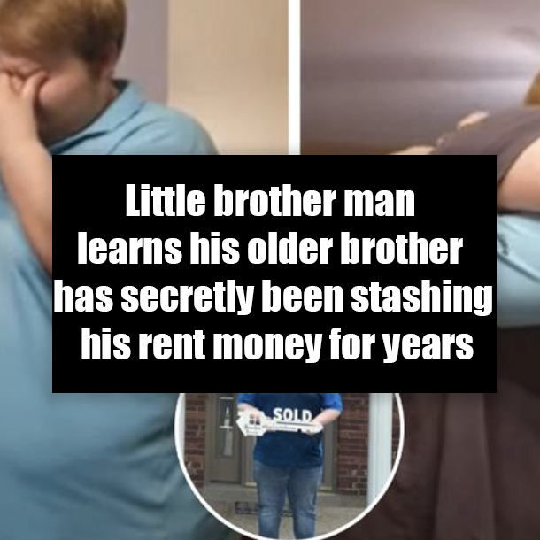 Little brother man learns his older brother has secretly been stashing his rent money for years