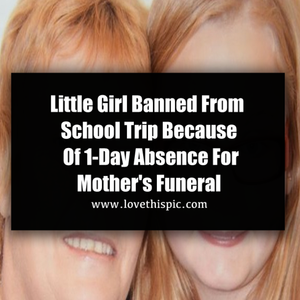 Little Girl Banned From School Trip Because Of 1-Day Absence For Mother's Funeral