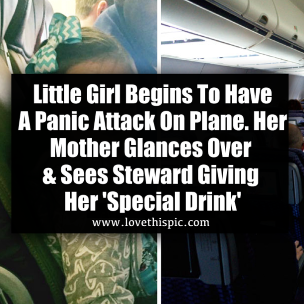 Little Girl Begins To Have A Panic Attack On Plane. Her Mother Glances Over & Sees Steward Giving Her 'Special Drink'