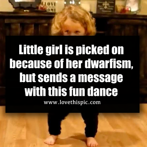 Little girl is picked on because of her dwarfism, but sends a message with this fun dance