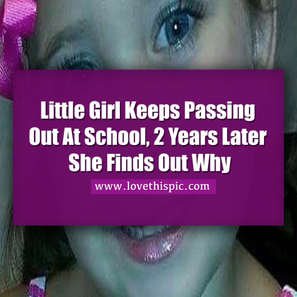 Little Girl Keeps Passing Out At School, 2 Years Later She Finds Out Why