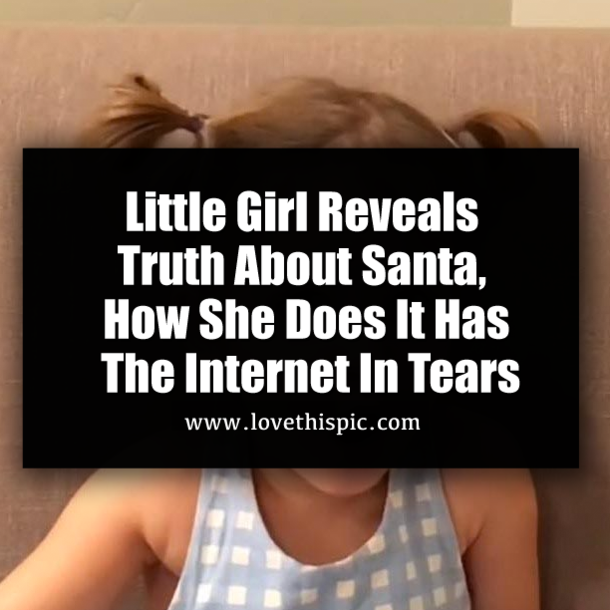Little Girl Reveals Truth About Santa, How She Does It Has The Internet In Tears