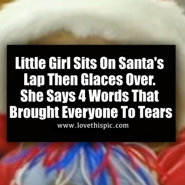 Little Girl Sits On Santa's Lap Then Glaces Over. She Says 4 Words That Brought Everyone To Tears