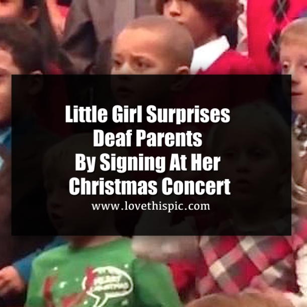 Little Girl Surprises Deaf Parents By Signing At Her Christmas Concert