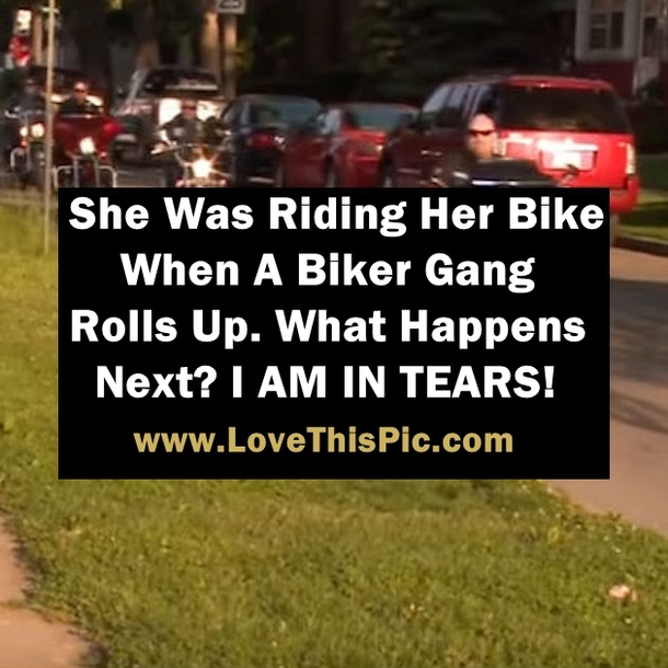 Little Girl Was Just Riding Her Bike When A Biker Gang Rolled Up. What Happened Next Had Me In Tears!