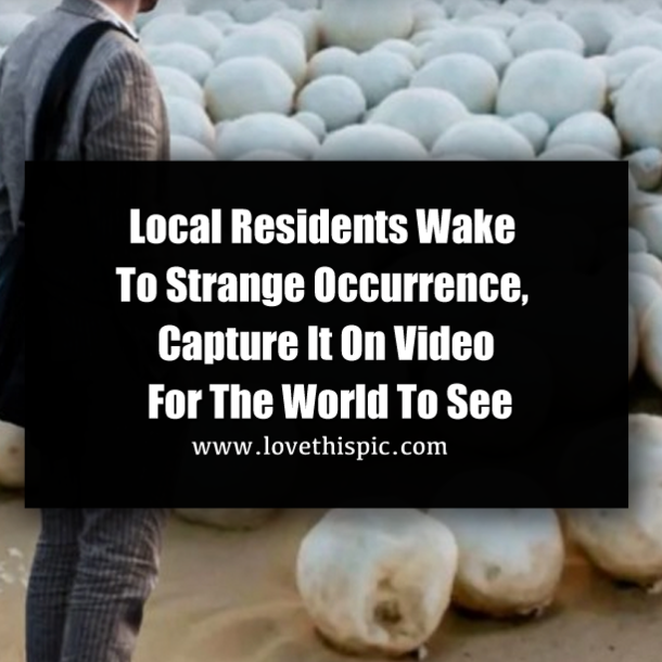 Local Residents Wake To Strange Occurrence, Capture It On Video For The World To See
