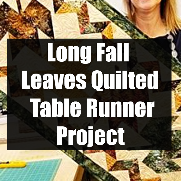 Long Fall Leaves Quilted Table Runner Project