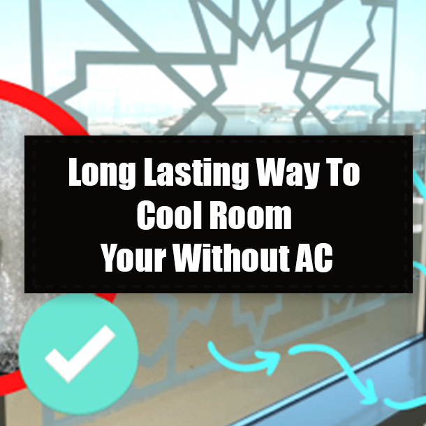 Long Lasting Way To Cool Room Your Without AC