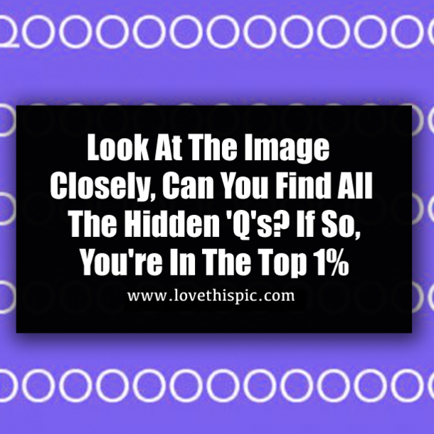 Look At The Image Closely, Can You Find All The Hidden 'Q's? If So, You're In The Top 1%