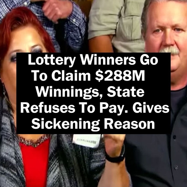 Lottery Winners Go To Claim $288M Winnings, State Refuses To Pay. Gives Sickening Reason
