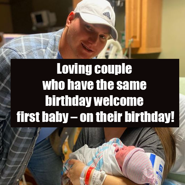 Loving couple who have the same birthday welcome first baby – on their birthday!