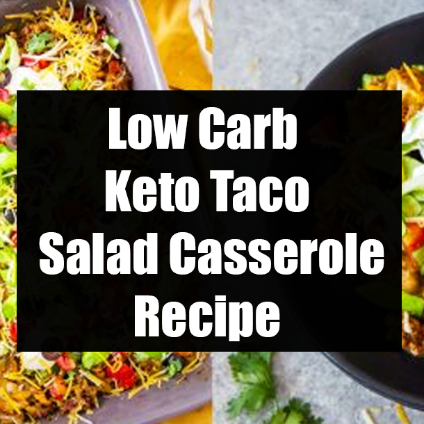 Low Carb Keto Taco Salad Casserole Recipe