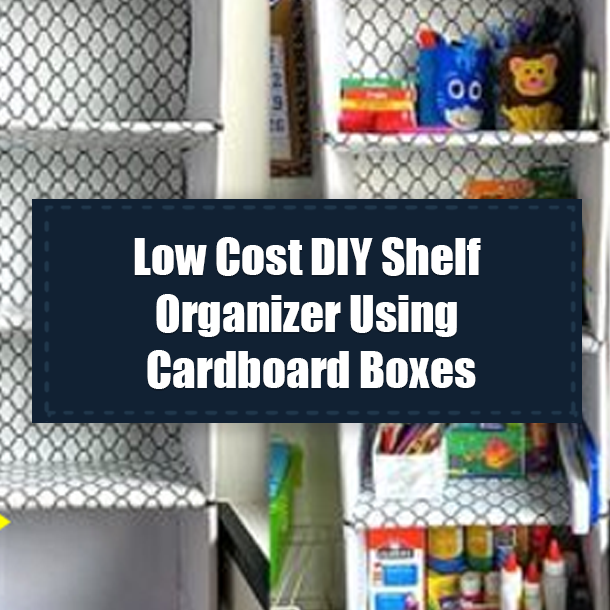 Low Cost DIY Shelf Organizer Using Cardboard Boxes