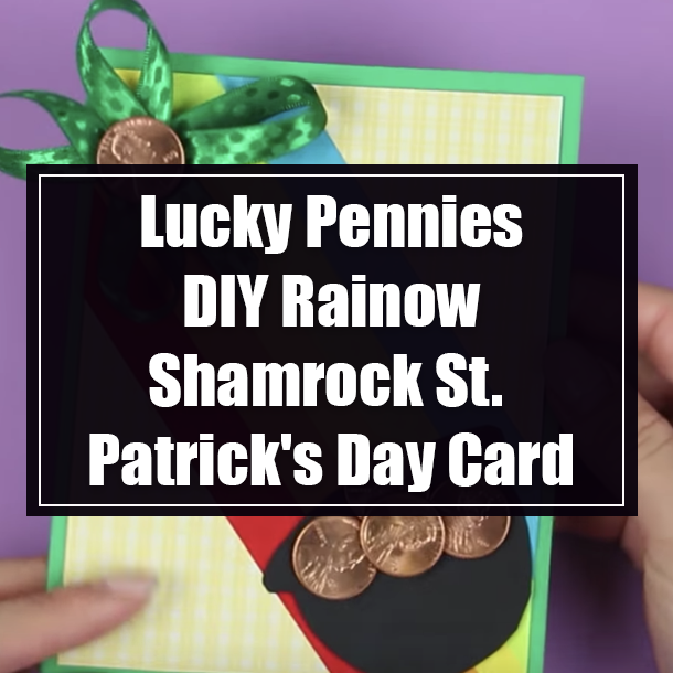 Lucky Pennies DIY Rainow Shamrock St. Patrick's Day Card