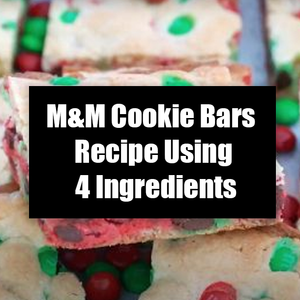 M&M Cookie Bars Recipe Using 4 Ingredients