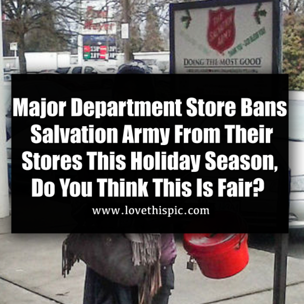 Major Department Store Bans Salvation Army From Their Stores This Holiday Season, Do You Think This Is Fair?