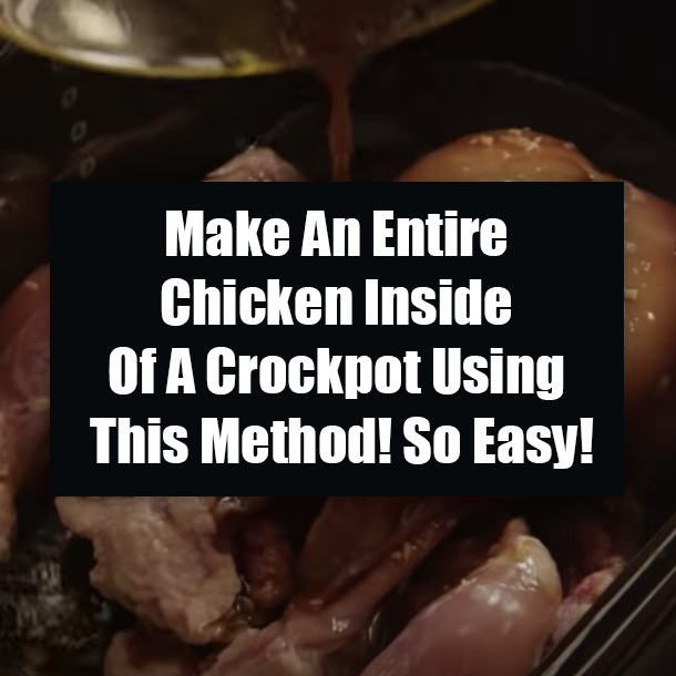 Make An Entire Chicken Inside Of A Crockpot Using This Method! So Easy!