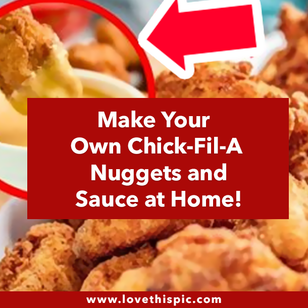 Make Your Own Chick-Fil-A Nuggets and Sauce at Home!
