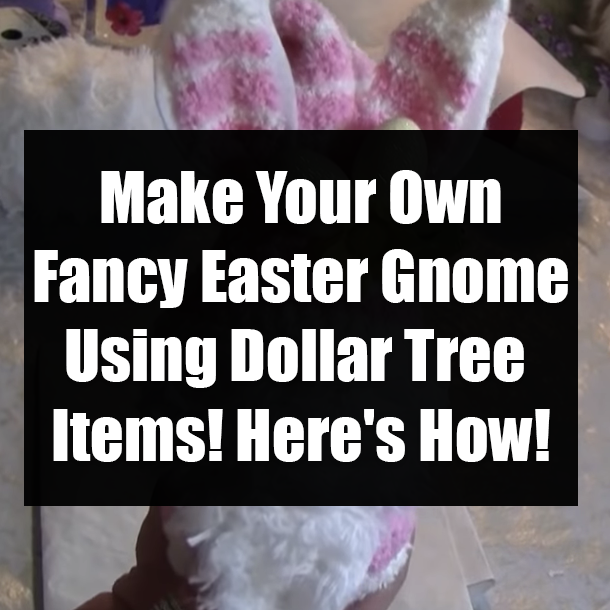 Make Your Own Fancy Easter Gnome Using Dollar Tree Items! Here's How!