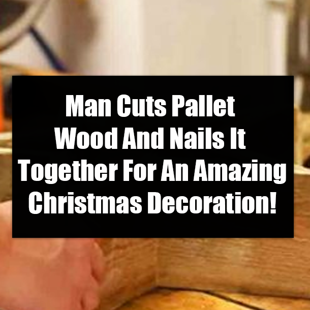 Man Cuts Pallet Wood And Nails It Together For An Amazing Christmas Decoration!