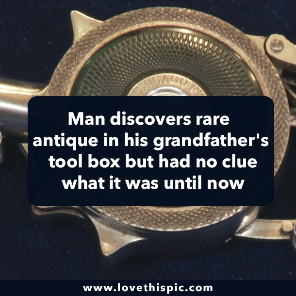 Man discovers rare antique in his grandfather's tool box but had no clue what it was until now