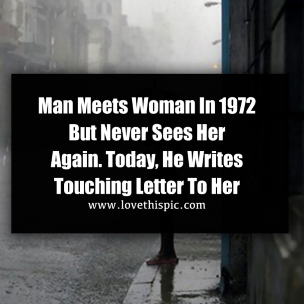 Man Meets Woman In 1972 But Never Sees Her Again. Today, He Writes Touching Letter To Her