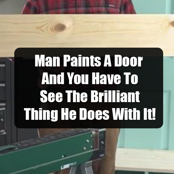 Man Paints A Door And You Have To See The Brilliant Thing He Does With It!