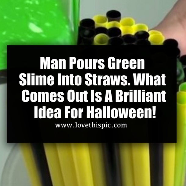 Man Pours Green Slime Into Straws. What Comes Out Is A Brilliant Idea For Halloween!