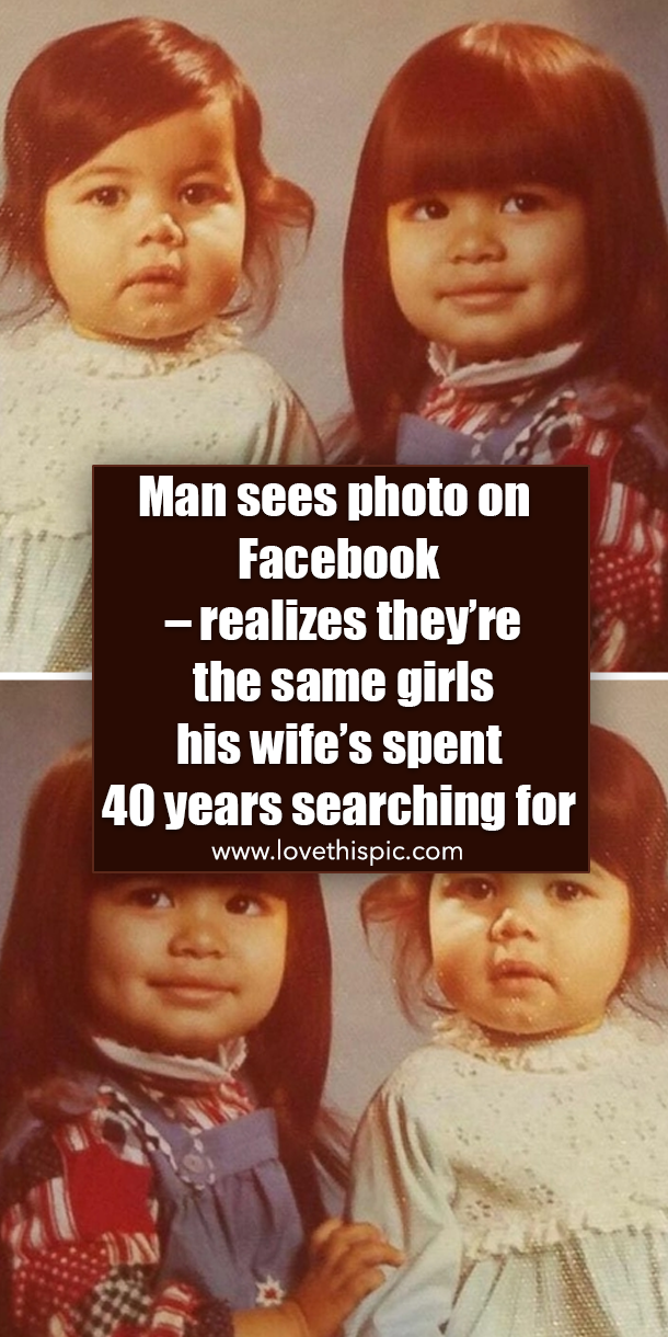 Man sees photo on Facebook – realizes they’re the same girls his wife’s spent 40 years searching for - picture 4