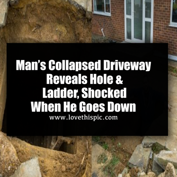 Man’s Collapsed Driveway Reveals Hole & Ladder, Shocked When He Goes Down