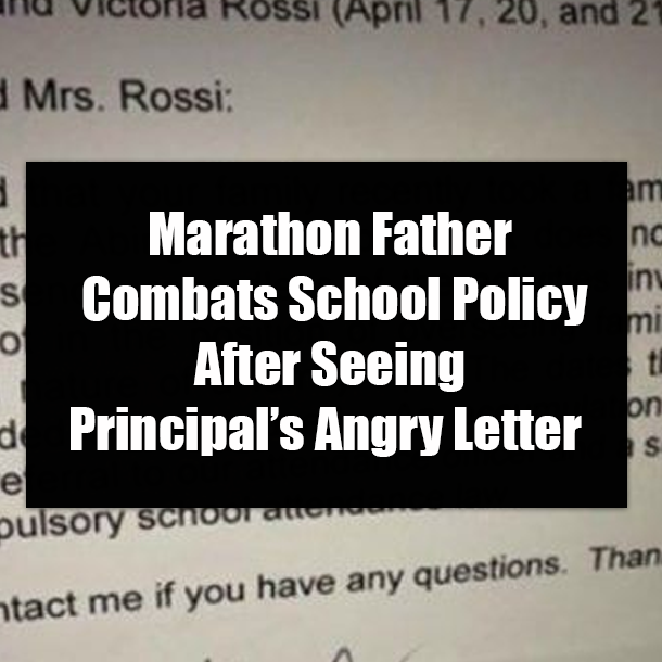 Marathon Father Combats School Policy After Seeing Principal’s Angry Letter