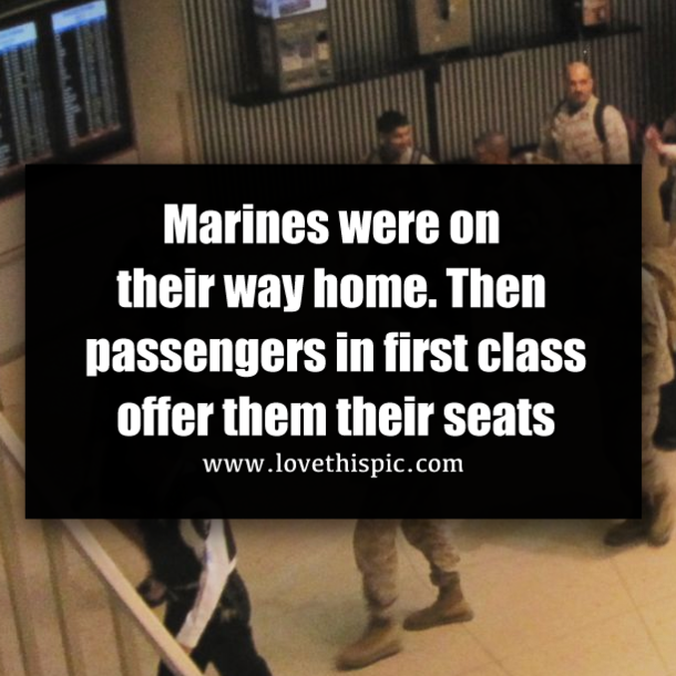 Marines were on their way home. Then passengers in first class offer them their seats