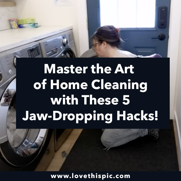 Master the Art of Home Cleaning with These 5 Jaw-Dropping Hacks!