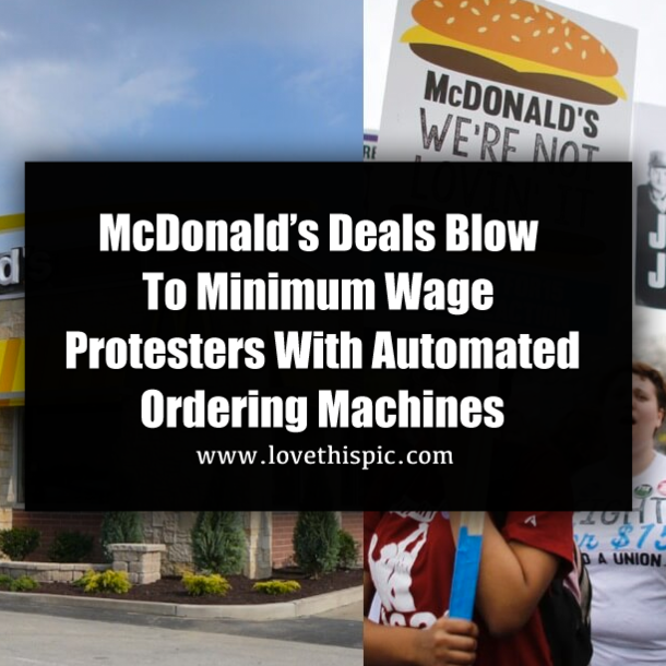 McDonald’s Deals Blow to Minimum Wage Protesters With Automated Ordering Machines