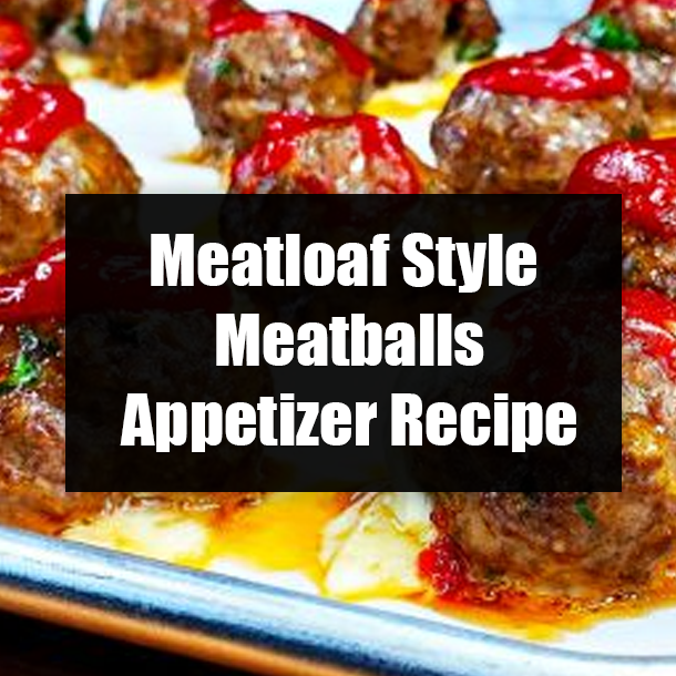 Meatloaf Style Meatballs Appetizer Recipe