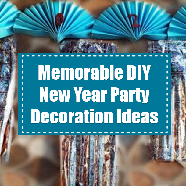 Memorable DIY New Year Party Decoration Ideas