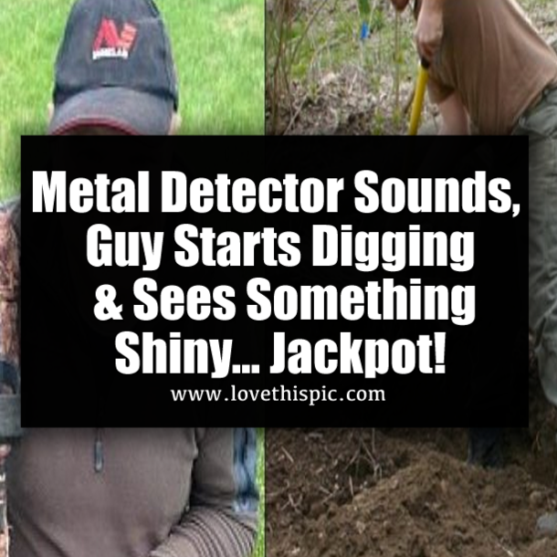 Metal Detector Sounds, Guy Starts Digging & Sees Something Shiny… Jackpot!