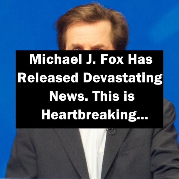 Michael J. Fox Has Released Devastating News. This is Heartbreaking...