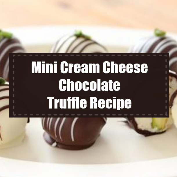Mini Cream Cheese Chocolate Truffle Recipe